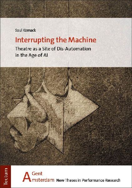 Interrupting the Machine: Theatre as a Site of Dis-Automation in the Age of AI