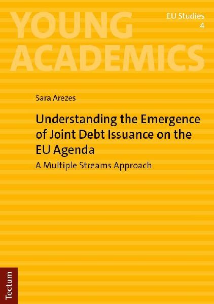 Understanding the Emergence of Joint Debt Issuance on the EU Agenda: A Multiple Streams Approach