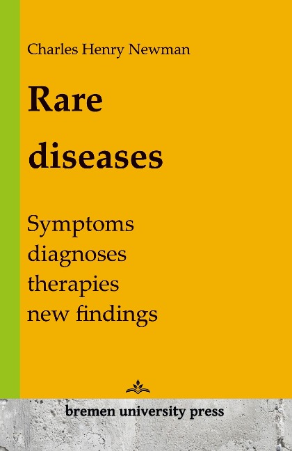 Rare Diseases: Symptoms, diagnoses, therapies, new findings
