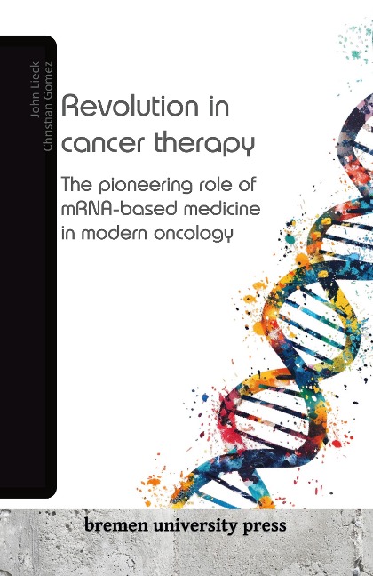 Revolution in cancer therapy: The pioneering role of mRNA-based medicine in modern oncology