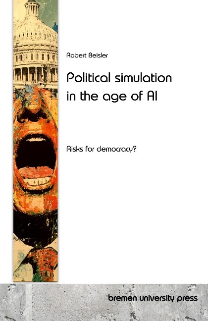 Political simulation in the age of AI: Risks for democracy?
