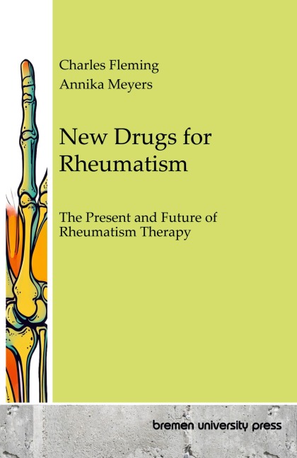 New Drugs for Rheumatism: The Present and Future of Rheumatism Therapy