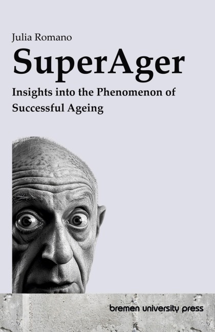 SuperAger: Insights into the Phenomenon of Successful Ageing