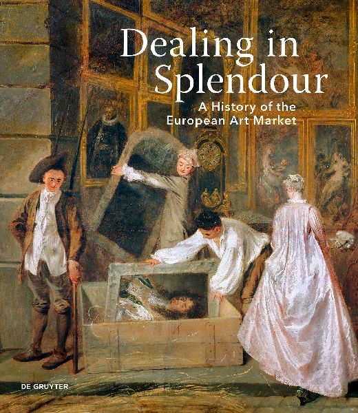 Dealing in splendour: A History of the European Art Market
