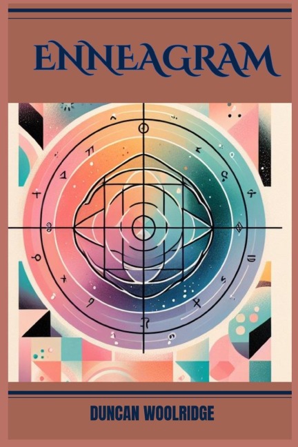 ENNEAGRAM: A Comprehensive Guide to Self-Discovery and Personal Growth (2024)