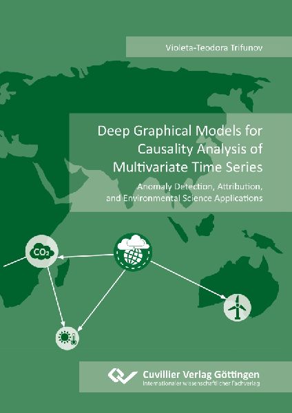 Deep Graphical Models for Causality Analysis of Multivariate Time Series. Anomaly Detection, Attribution, and Environmental Science Applications