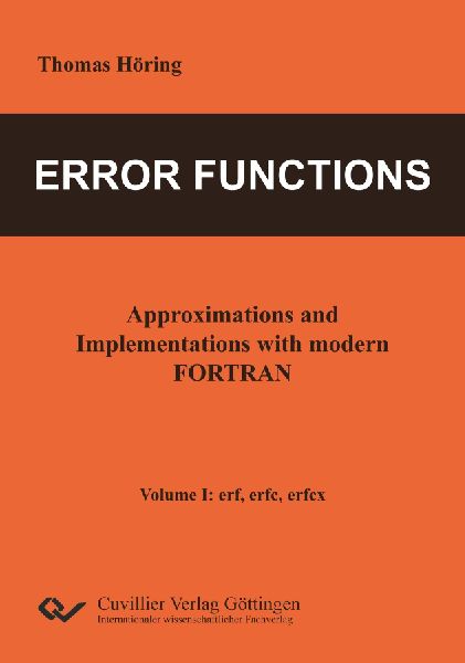 Error Functions - Approximations and Implementations with modern FORTRAN. Volume I: erf, erfc, erfcx