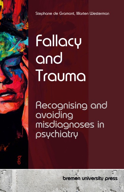 Fallacy and Trauma: Recognising and avoiding misdiagnoses in psychiatry