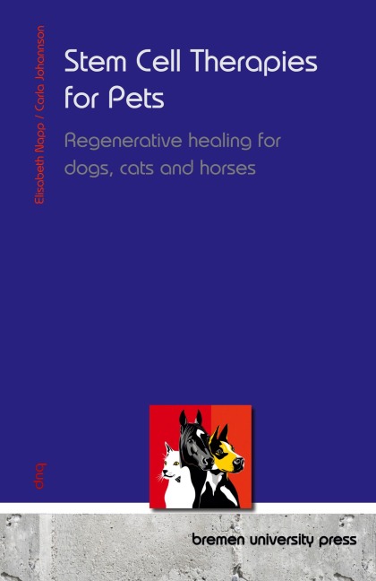 Stem Cell Therapies for Pets: Regenerative healing for dogs, cats and horses