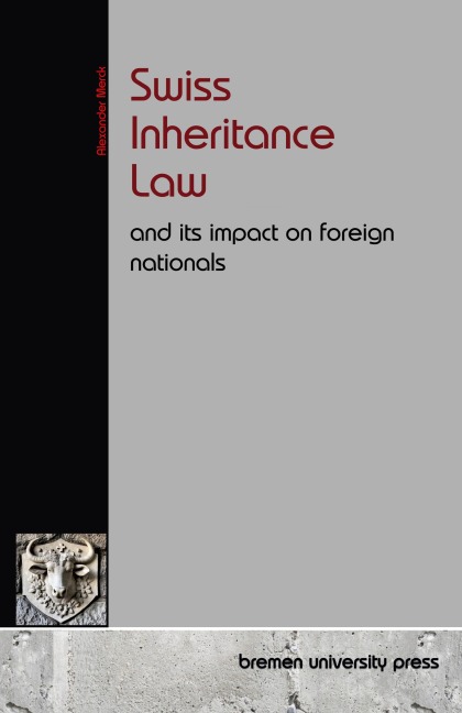 Swiss Inheritance Law: and its impact on foreign nationals