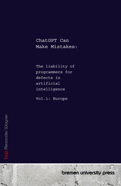 ChatGPT Can Make Mistakes:: The liability of programmers for defects in artificial intelligence