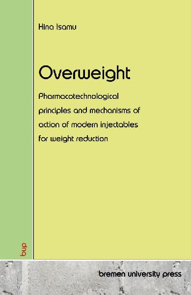 Overweight: Pharmacotechnological principles and mechanisms of action of modern injectables for weight reduction