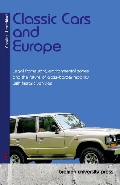 Classic Cars and Europe: Legal framework, environmental zones and the future of cross-border mobility with historic vehicles