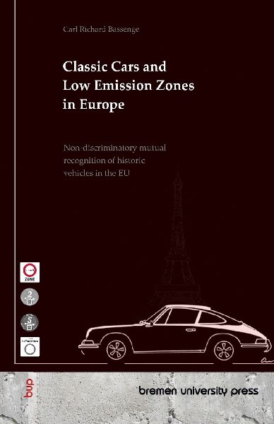 Classic Cars and Low Emission Zones in Europe: Non-discriminatory mutual recognition of historic vehicles in the EU