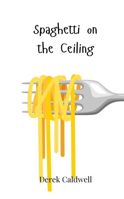 Spaghetti on the Ceiling