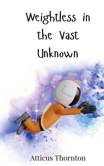 Weightless in the Vast Unknown
