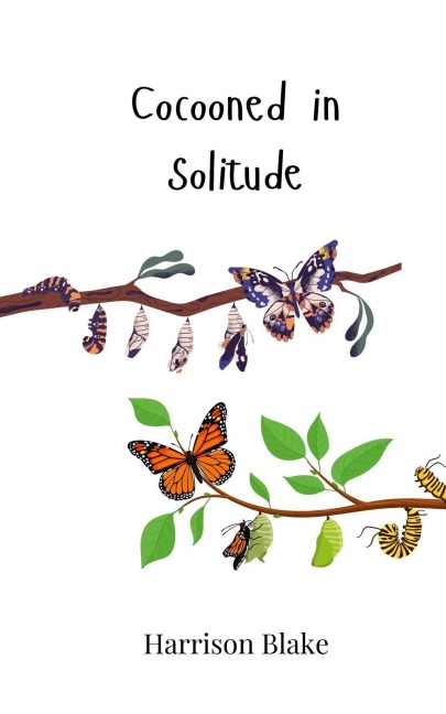 Cocooned in Solitude