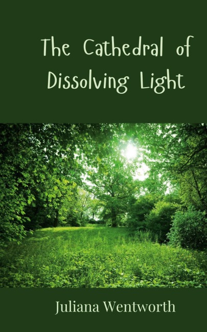 The Cathedral of Dissolving Light
