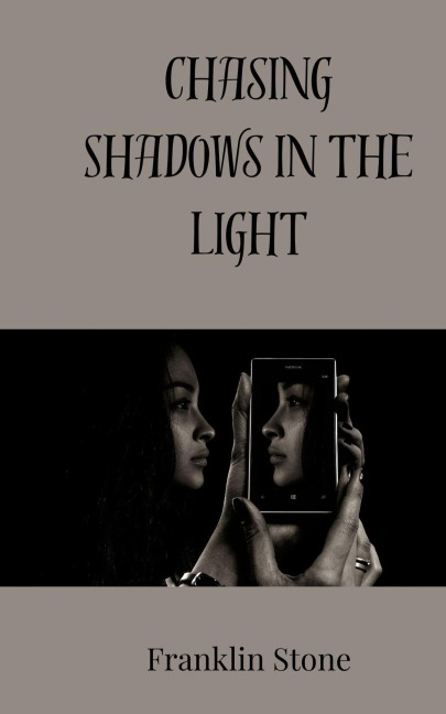 Chasing Shadows in the Light