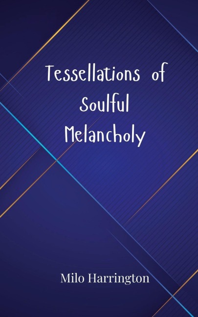 Tessellations of Soulful Melancholy