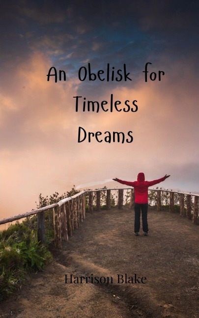 An Obelisk for Timeless Dreams