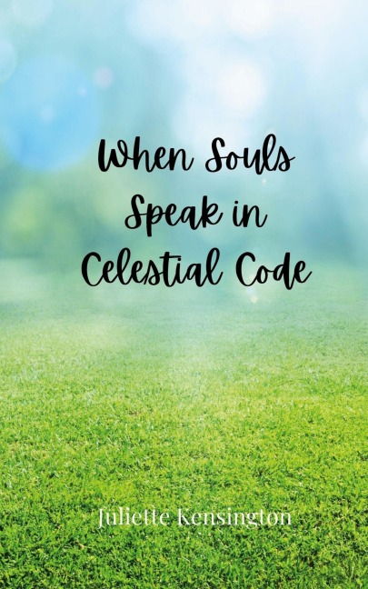 When Souls Speak in Celestial Code