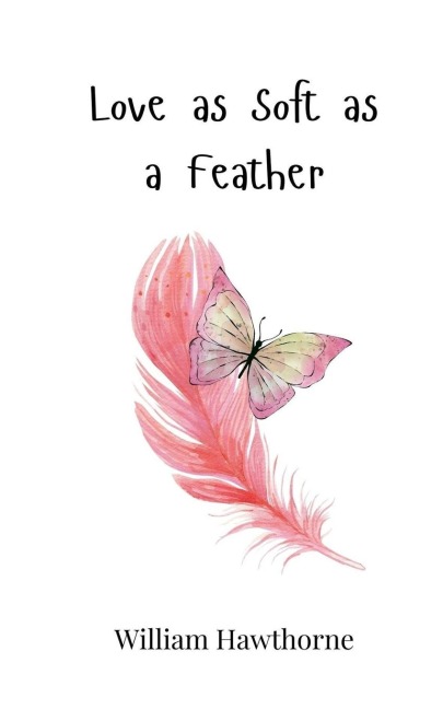 Love as Soft as a Feather