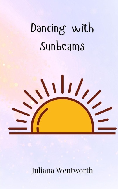 Dancing with Sunbeams