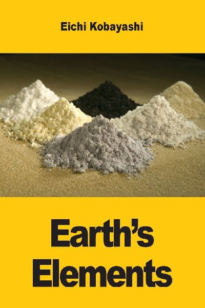 Earth's Elements: The Hidden Stories of Metals, Minerals and Civilization