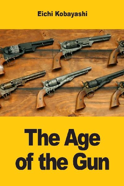 The Age of the Gun