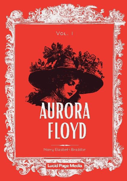 Aurora Floyd: Vol. 1