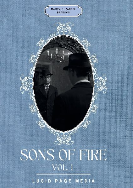 Sons of fire: Vol. I