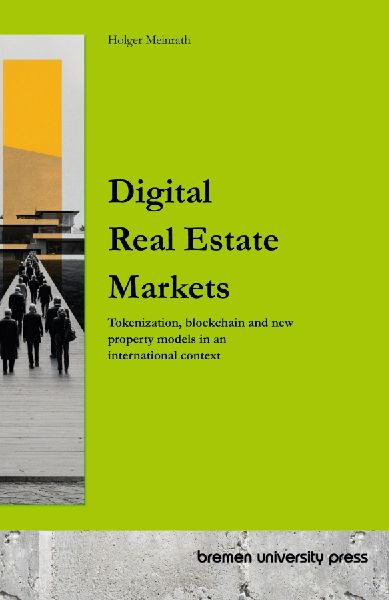 Digital Real Estate Markets: Tokenization, blockchain and new property models in an international context