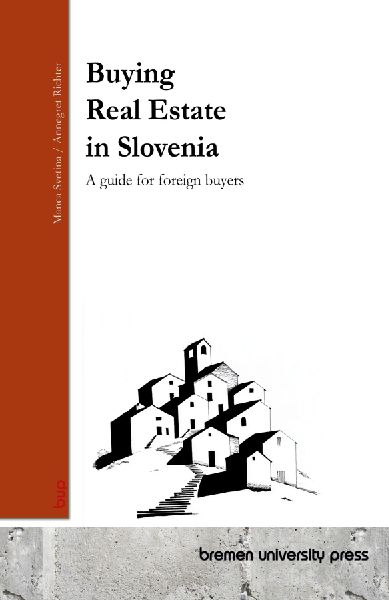 Buying Real Estate in Slovenia: A guide for foreign buyers