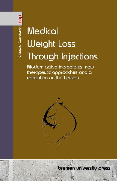 Medical Weight Loss Through Injections: Modern active ingredients, new therapeutic approaches and a revolution on the horizon