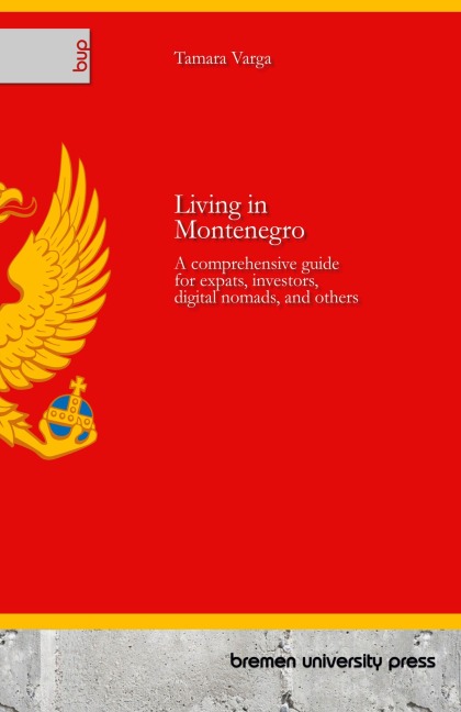 Living in Montenegro: A comprehensive guide for expats, investors, digital nomads, and others