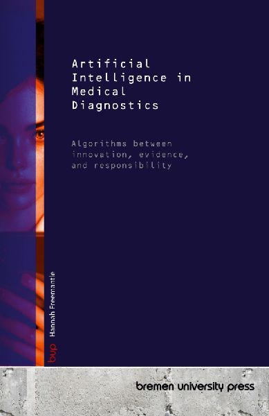 Artificial Intelligence in Medical Diagnostics: Algorithms between innovation, evidence, and responsibility