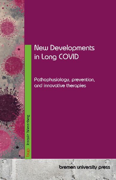 New Developments in Long COVID: Pathophysiology, prevention, and innovative therapies