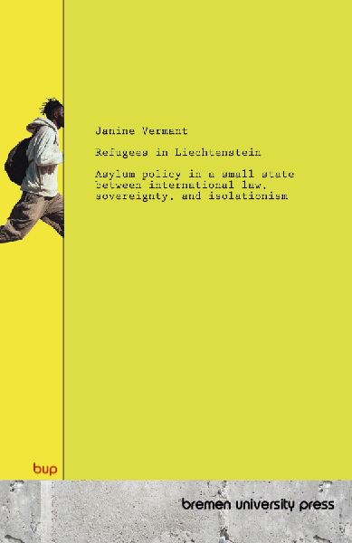 Refugees in Liechtenstein: Asylum policy in a small state between international law, sovereignty, and isolationism
