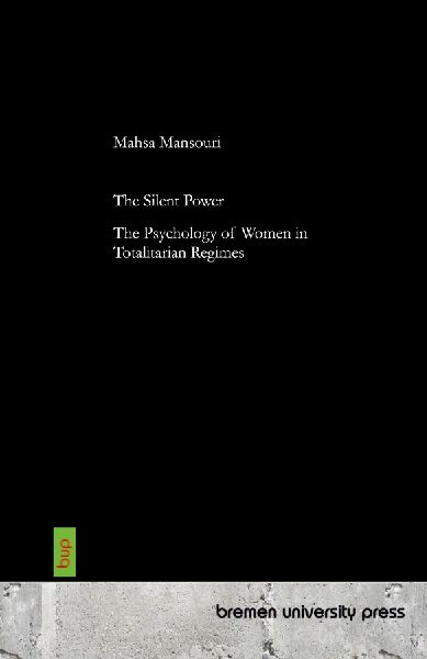 The Silent Power: The Psychology of Women in Totalitarian Regimes