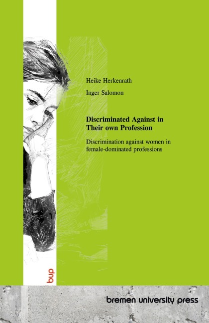 Discriminated Against in Their own Profession: Discrimination against women in female-dominated professions