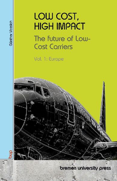 LOW COST, HIGH IMPACT: The future of Low-Cost Carriers: Vol 1: Europe