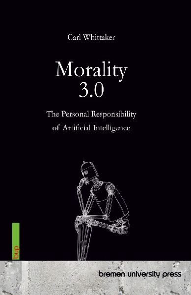 Morality 3.0: The Personal Responsibility of Artificial Intelligence