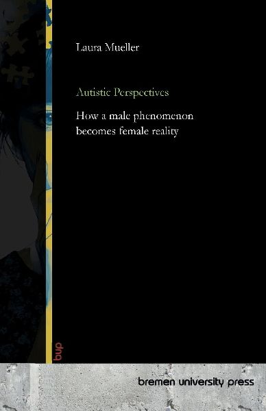 Autistic Perspectives: How a male phenomenon becomes female reality