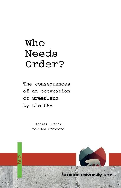Who Needs Order?: The consequences of an occupation of Greenland by the USA