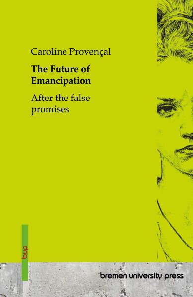 The Future of Emancipation: After the false promises