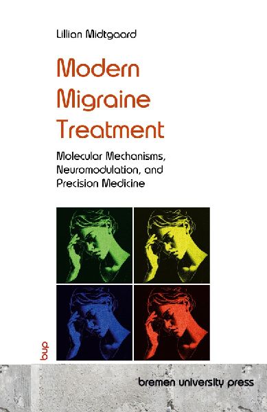 Modern Migraine Treatment: Molecular Mechanisms, Neuromodulation, and Precision Medicine