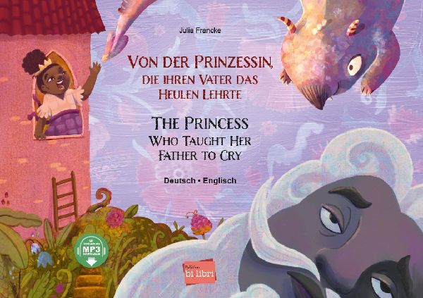 Von der Prinzessin, die ihren Vater das Heulen lehrte (Deutsch-Englisch): Zweisprachiges Kinderbuch mit MP3-Hörbuch zum Herunterladen