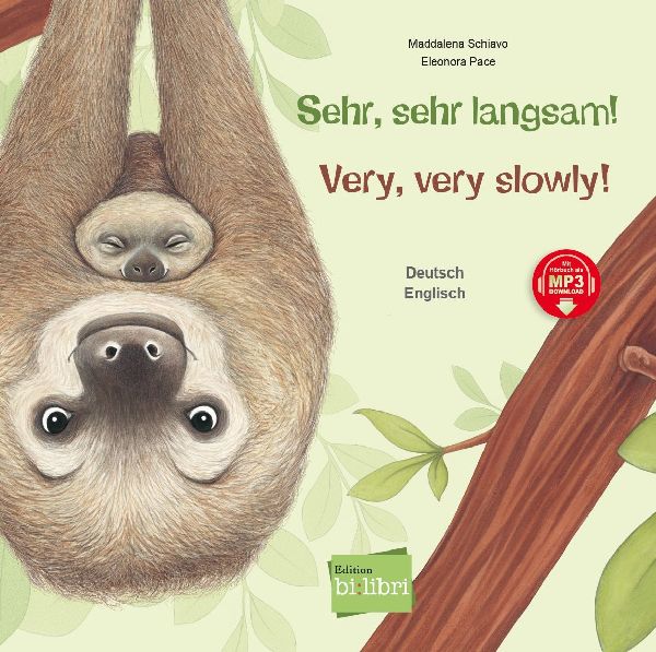 Sehr, sehr langsam! (Deutsch-Englisch): Zweisprachiges Kinderbuch mit MP3-Hörbuch zum Herunterladen