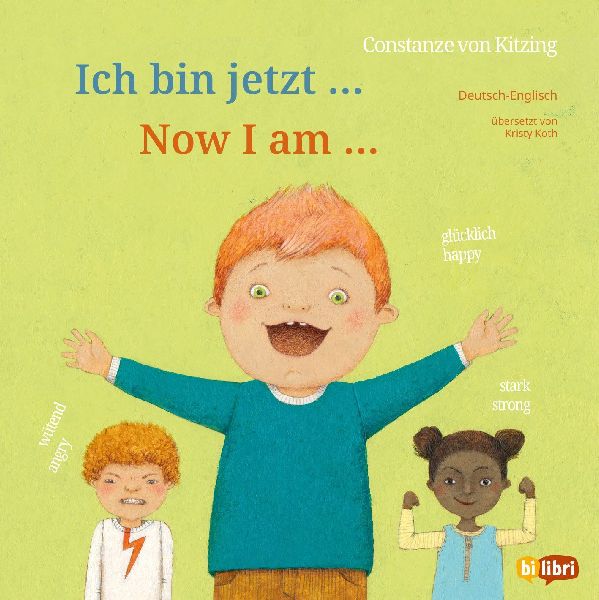 Ich bin jetzt ... (Deutsch-Englisch): Zweisprachiges Kinderbuch